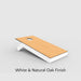 Natural Oak + White Finish