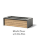 Select Finish: Metallic Silver + Oak